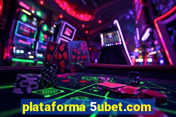 plataforma 5ubet.com