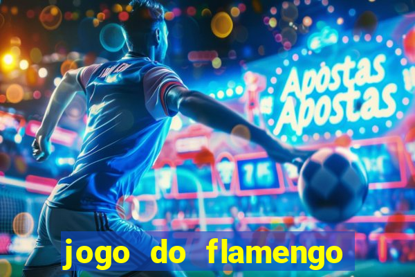 jogo do flamengo ao vivo rede canais