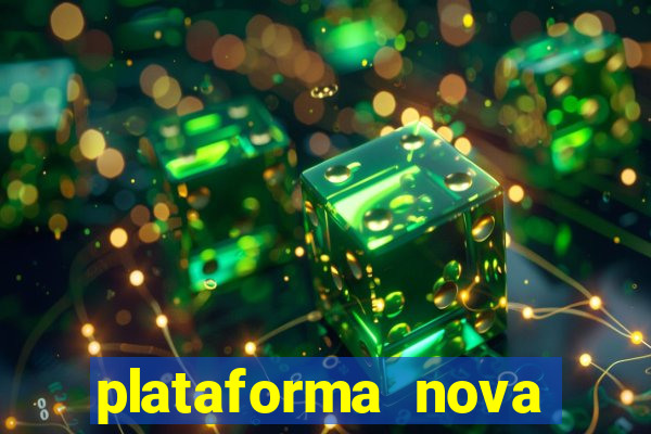 plataforma nova lançada hoje