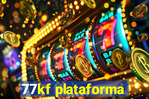 77kf plataforma