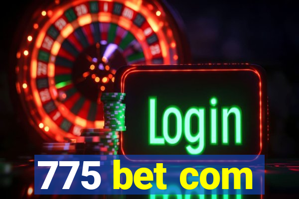 775 bet com