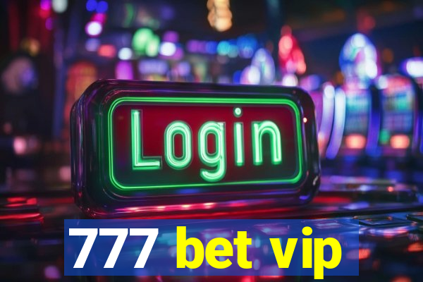 777 bet vip