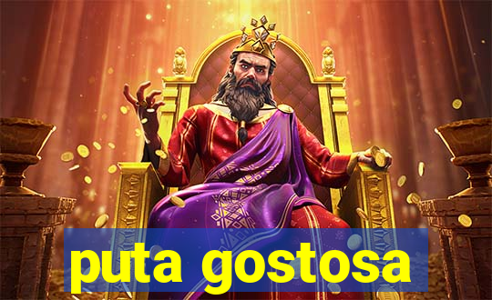 puta gostosa