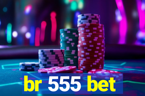 br 555 bet