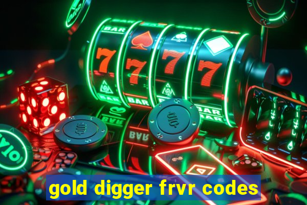 gold digger frvr codes