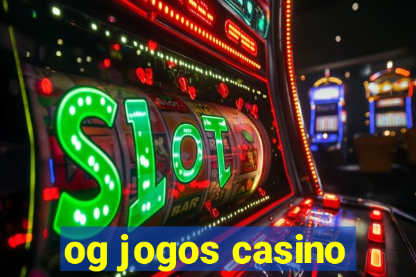 og jogos casino