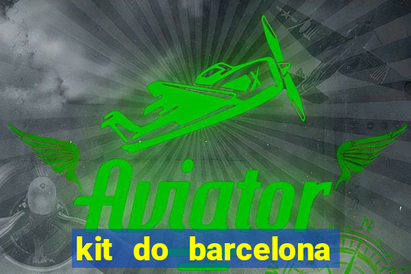 kit do barcelona dls 2017