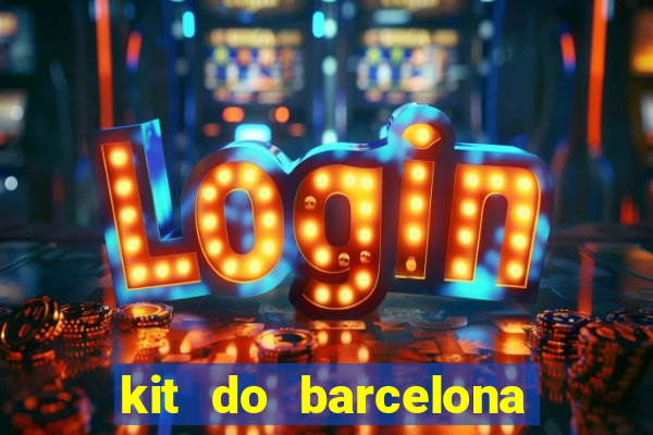 kit do barcelona dls 2017