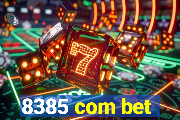 8385 com bet