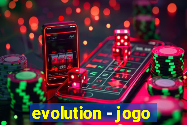 evolution - jogo