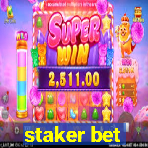 staker bet