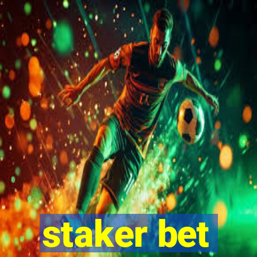 staker bet