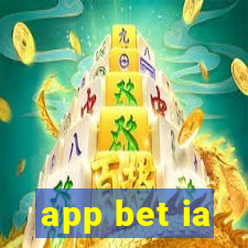 app bet ia