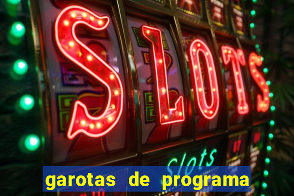 garotas de programa porto seguro