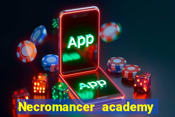 Necromancer academy and the genius summoner wiki