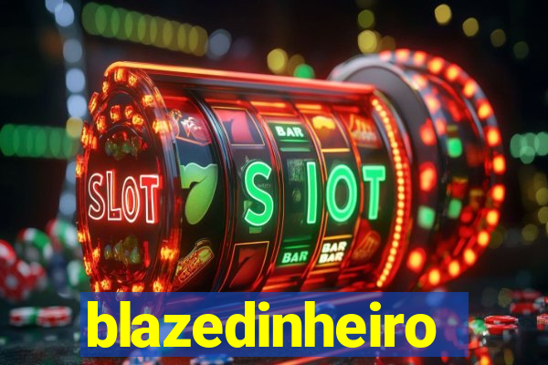 blazedinheiro