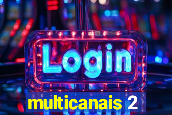 multicanais 2