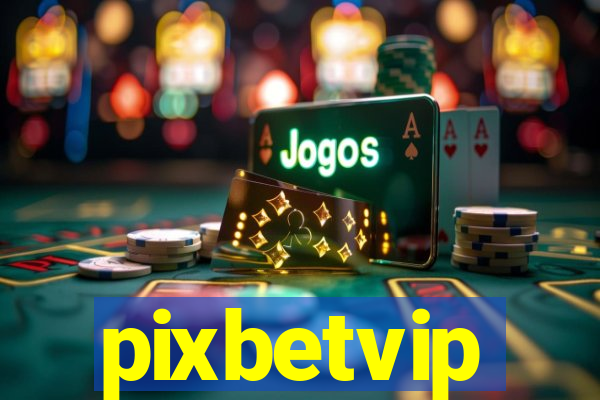 pixbetvip