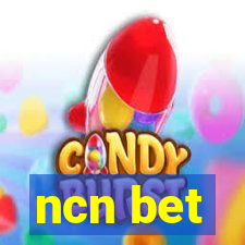 ncn bet