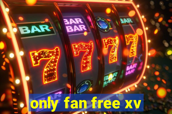 only fan free xv