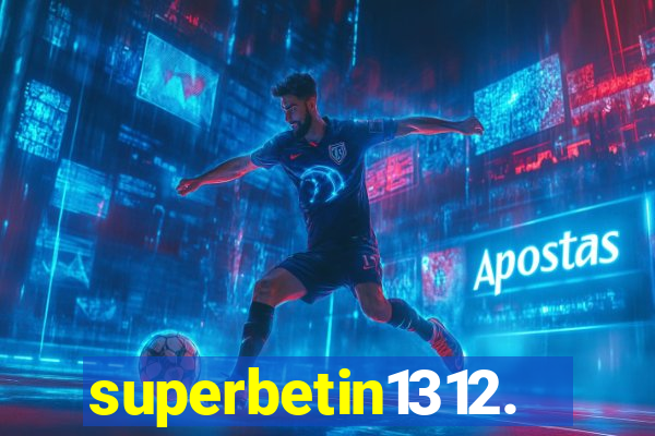 superbetin1312.com