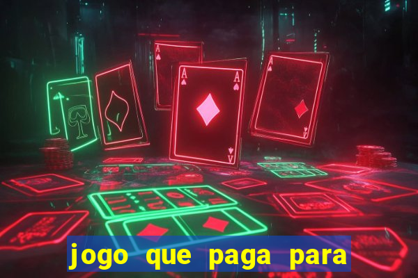 jogo que paga para jogar de verdade