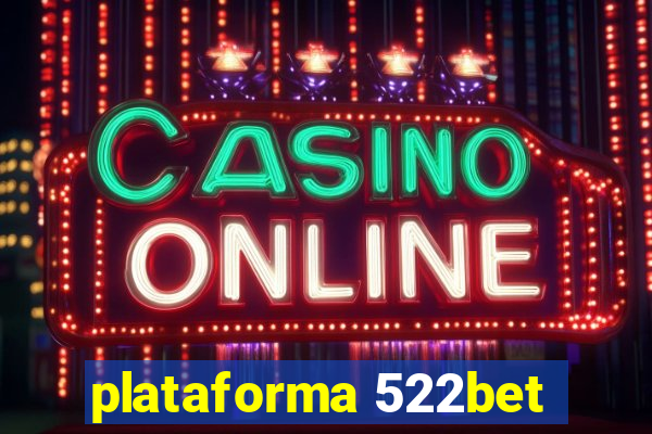 plataforma 522bet