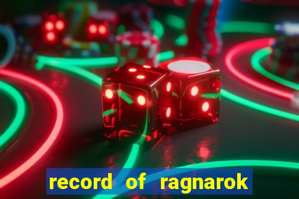 record of ragnarok 3 temporada ep 1