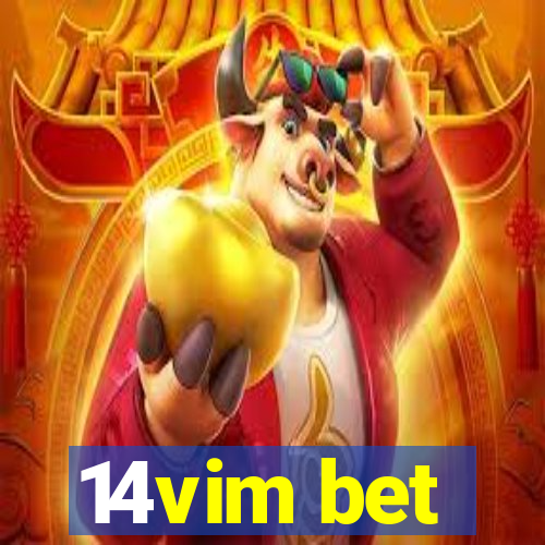 14vim bet