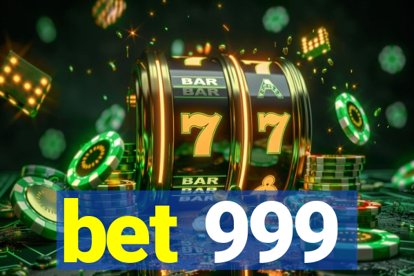 bet 999