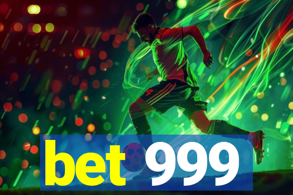 bet 999