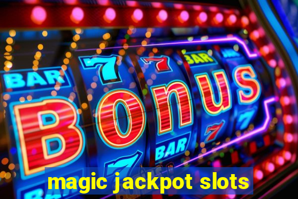 magic jackpot slots