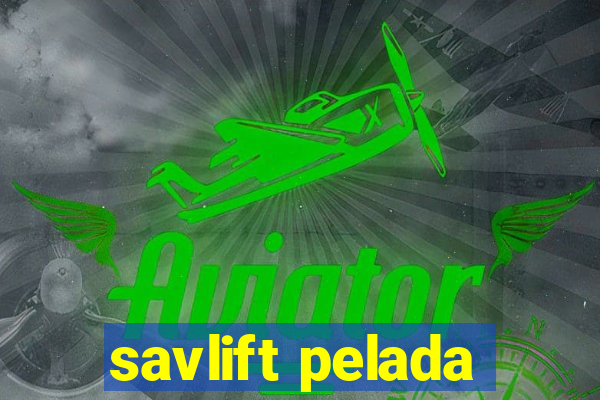 savlift pelada