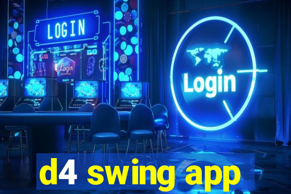 d4 swing app