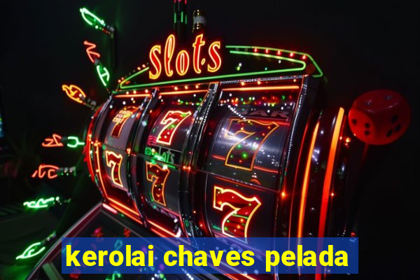 kerolai chaves pelada