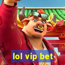 lol vip bet