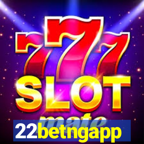 22betngapp