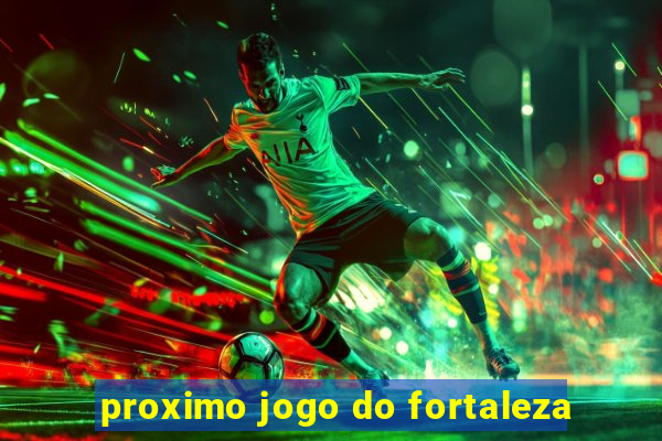 proximo jogo do fortaleza