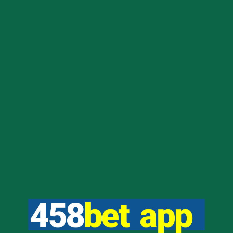 458bet app