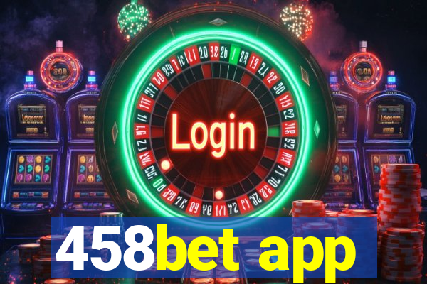 458bet app