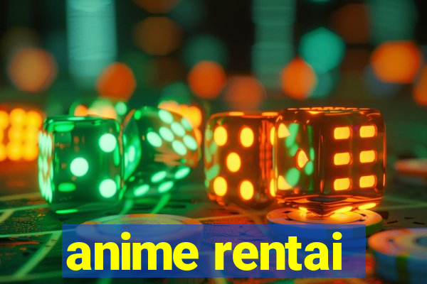 anime rentai