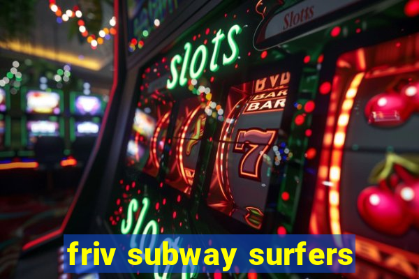 friv subway surfers