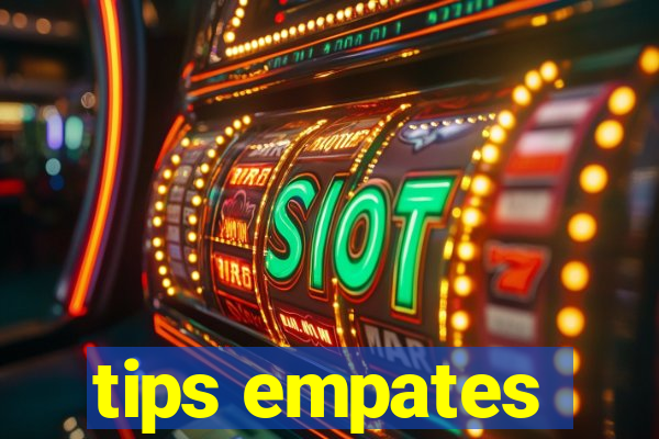 tips empates