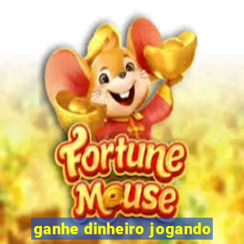 ganhe dinheiro jogando