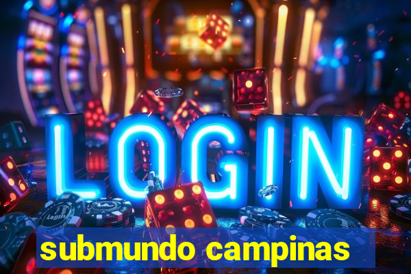 submundo campinas