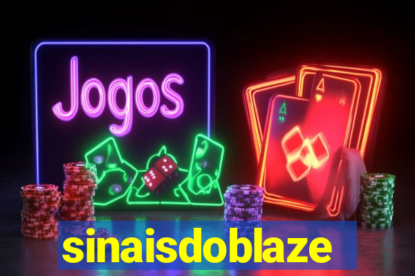 sinaisdoblaze