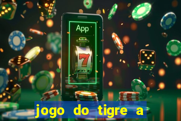 jogo do tigre a partir de 5 reais