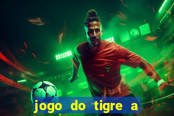 jogo do tigre a partir de 5 reais