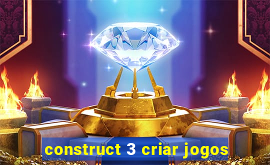 construct 3 criar jogos