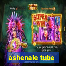 ashenale tube